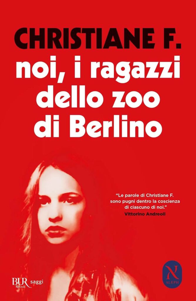 Recensione “Noi, i ragazzi dello zoo di Berlino” di Christiane F.