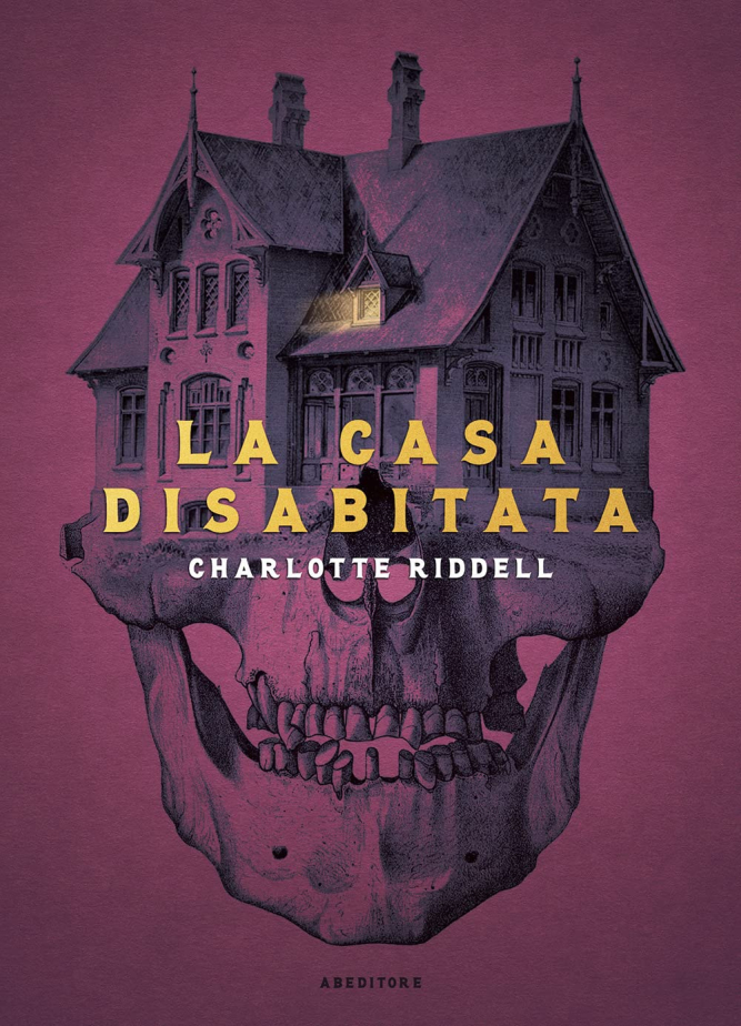 Recensione “La casa disabitata” di Charlotte Riddell